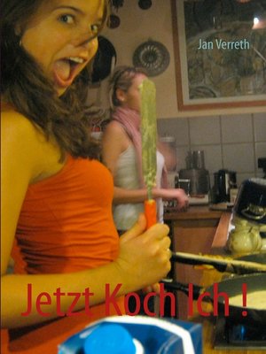 cover image of Jetzt Koch Ich !